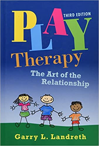 Play Therapy: The Art of the Relationship (3rd Edition) - Original PDF